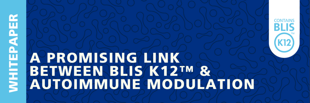 A Promising Link between BLIS K12™ and Autoimmune Modulation - BLIS ...